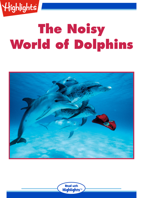 Cover of The Noisy World of Dolphins